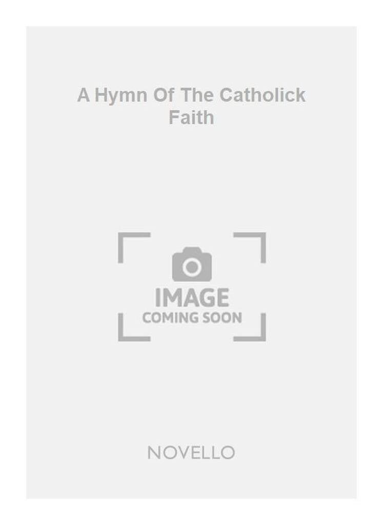 A Hymn Of The Catholick Faith